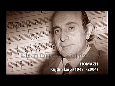 8 Maj 1947, u lind Kujtim Laro, kompozitor i talentuar, Artist i Merituar